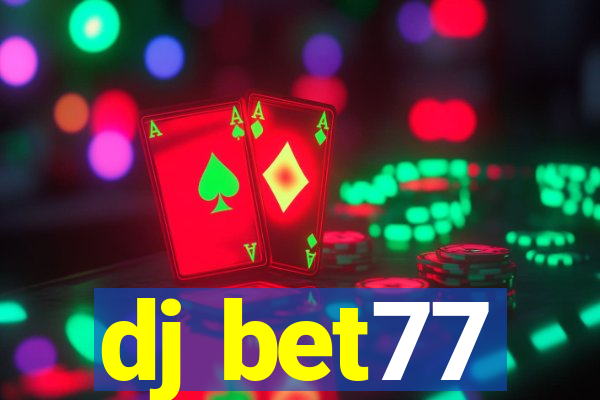 dj bet77